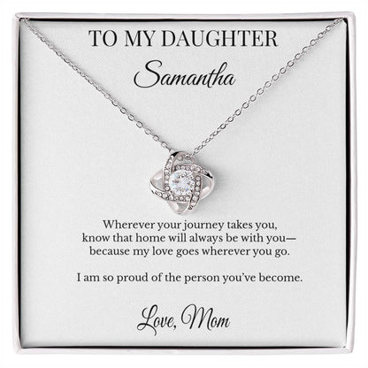To My Daughter Personalized Necklace Gift – My Love Goes Wherever You Go