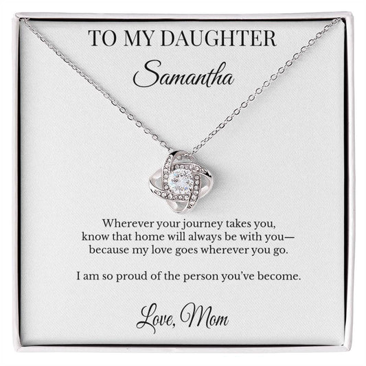 To My Daughter Personalized Necklace Gift – My Love Goes Wherever You Go
