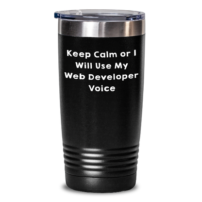 Web Developer Gifts from Friends - Funny Tumbler for Men - Keep Calm Or I Will Use My Web Developer Voice, Web Developer Tumbler, Father's Day Unique Gifts - Main