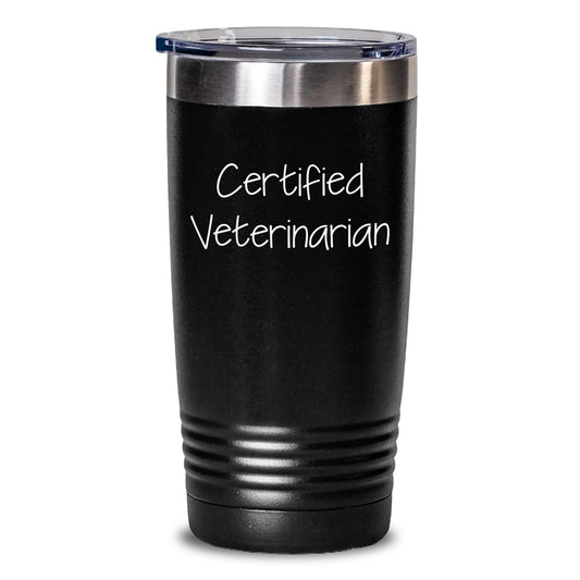 Funny Certified Veterinarian Gifts from Family to Veterinarian - 20oz or 30oz Vacuum Insulated Tumbler for Birthday - Main