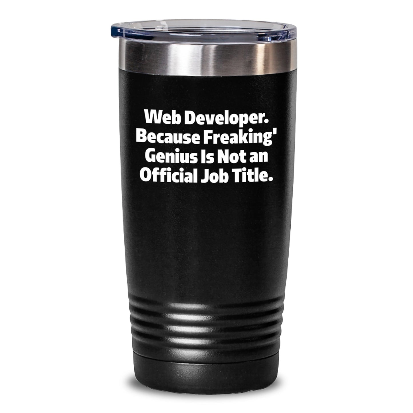 Web Developer Tumbler, 'Freaking' genius Quote, Unique Gifts from Friends for Men or Women, 20oz or 30oz Stainless Steel Tumbler for Graduation - Main