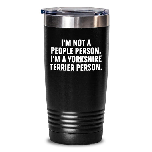 Funny Yorkshire Terrier Dog Gifts for Birthday - 'I'm Not A People Person. I'm A Yorkshire Terrier Person.' Black Tumbler - Gifts from Men to Family - Main