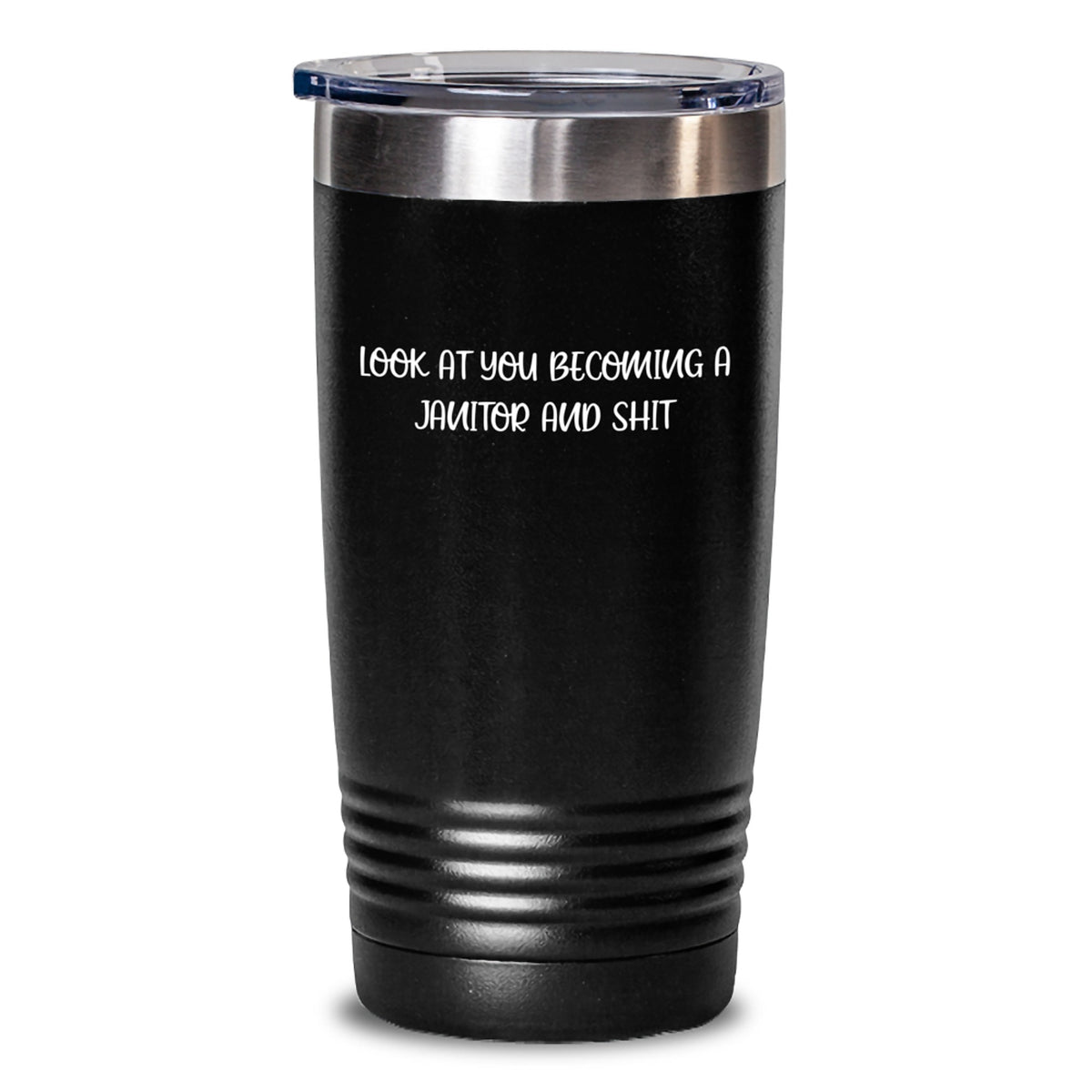 Funny Janitor Gifts from Friends for Janitor, Janitor Tumbler with Look At You Becoming A Janitor And Shit Quote, 20oz or 30oz Stainless Steel Tumbler for Graduation - Main