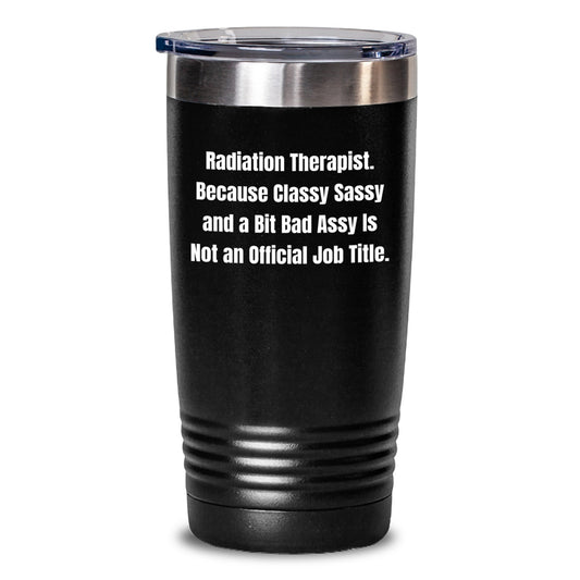 Funny Radiation Therapist Tumbler Gifts for Men, Unique Christmas Unique Gifts from Friends to Radiation Therapist - Main