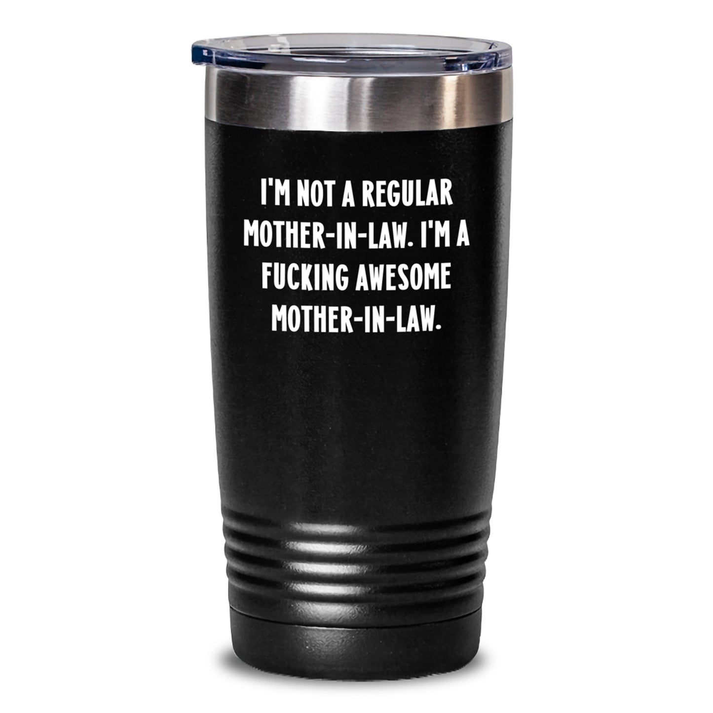 Funny Mom-in-law Tumbler Gifts from Men to Awesome Mom - I'm Not A Regular Mom-in-law. I'm A F--king Awesome Mom-in-law. - Tumbler for Graduation Unique Gifts - Main