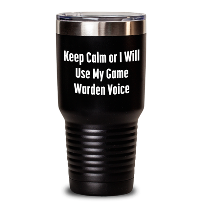 Funny Game Warden Gifts from Men to Keep Calm Game Wardens - 20oz/30oz Vacuum Insulated Tumbler for Mother's Day - Main