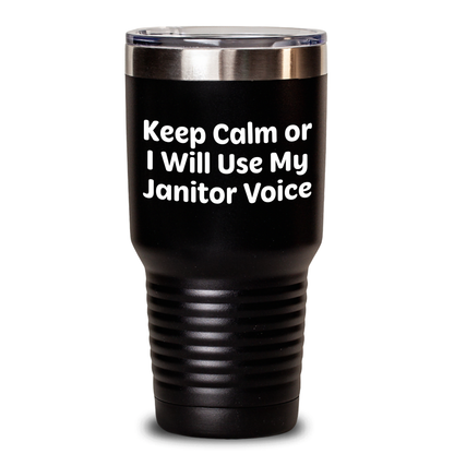 Funny Janitor Gifts: Janitor Humor Tumbler, Keep Calm Janitor Voice Mother's Day Unique Gifts from Men to Janitor Friends - Main