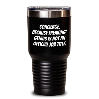 Concierge Gifts, Funny Quote Tumblers, Gifts from Friends for Dad, Father's Day Unique Concierge Tumblers, 20oz/30oz Stainless Steel with Lid - Main