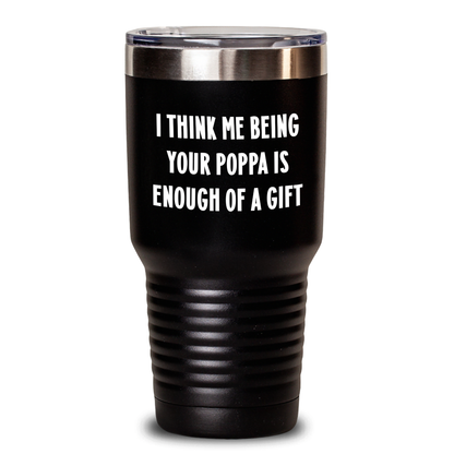 Poppa Gifts from Men to Poppa Funny Quote Tumbler for Graduation Unique Gifts - Main