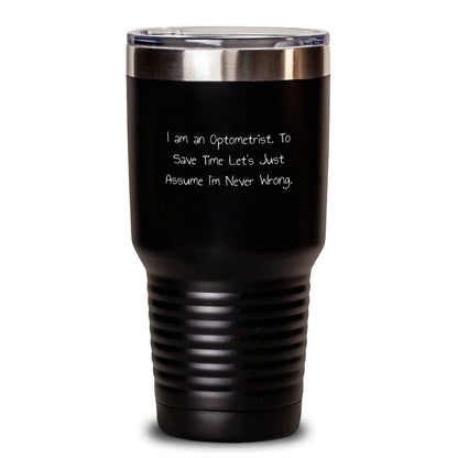 Funny Optometrist Gifts, Unique Birthday, Tumbler Quote, Gifts from Friends to Optometrist - Main