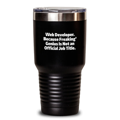 Web Developer Tumbler, 'Freaking' genius Quote, Unique Gifts from Friends for Men or Women, 20oz or 30oz Stainless Steel Tumbler for Graduation - Main