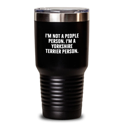 Funny Yorkshire Terrier Dog Gifts for Birthday - 'I'm Not A People Person. I'm A Yorkshire Terrier Person.' Black Tumbler - Gifts from Men to Family - Main