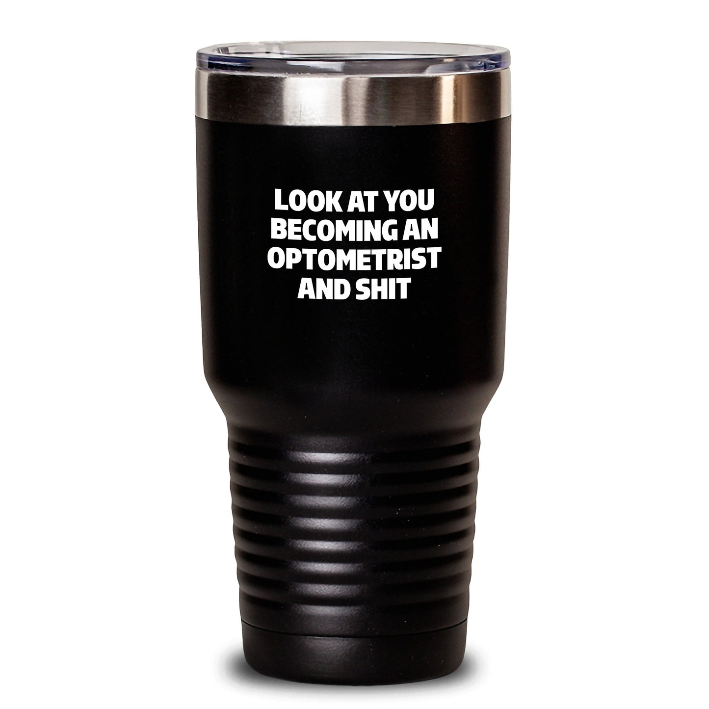 Funny Optometrist Gifts for Men Optometrist Friends from Family, 'Look At You Becoming An Optometrist And Shit' Christmas Unique Tumblers for Optometrist - Main