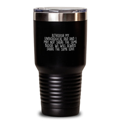 Unbiological Dad Gifts: Funny Inspirational Quote Tumbler, Gifts from Men for Unbiological Dad, Birthday Unique Gifts for Him - Main