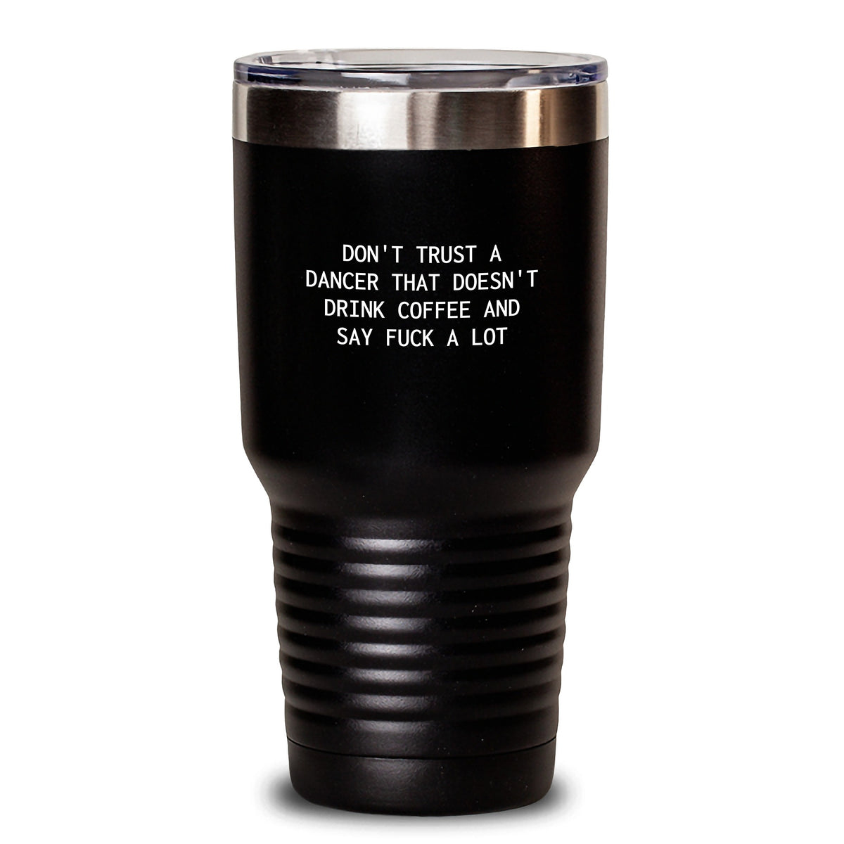 Funny Dancer Gifts from Friends to Dancers on Christmas Unique Tumblers, Don't Trust A Dancer That Doesn't Drink Coffee, Funny Coffee Mugs for Dancer, Dancer Coffee Tumblers - Main