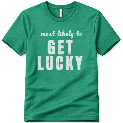 Get Lucky Shirt – Funny St Patrick’s Day Shamrock Party Tee