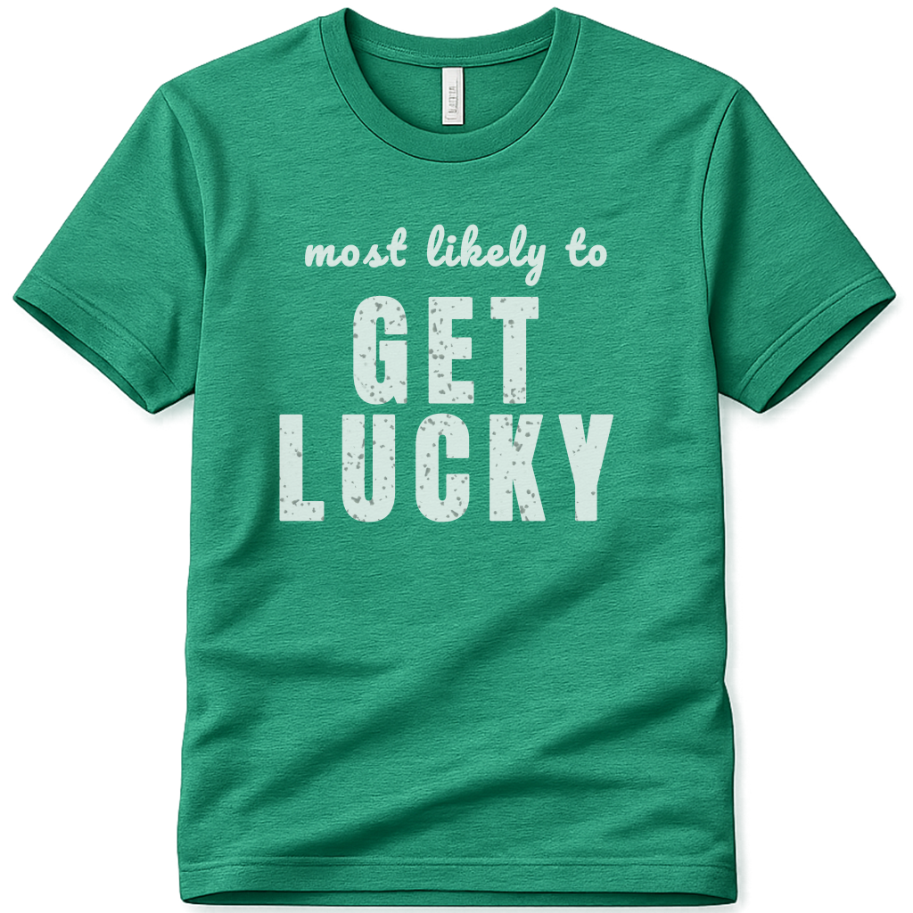 GET LUCKY SPT07 St Patricks Day Bachelorette Shirt, Funny Irish Party Tee, Most Likely to Shirt, Pub Crawl Outfit, Girls Night Out Tee