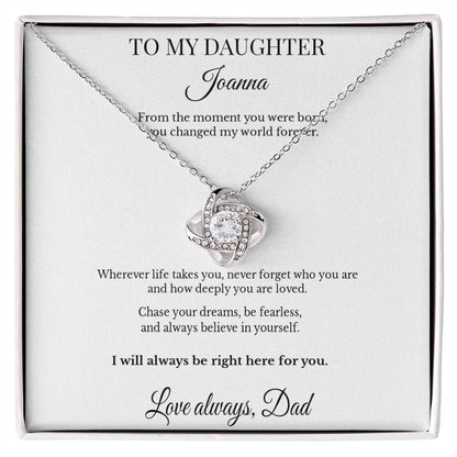 To My Daughter Personalized Love Knot Necklace – You Changed My World Forever | From Dad
