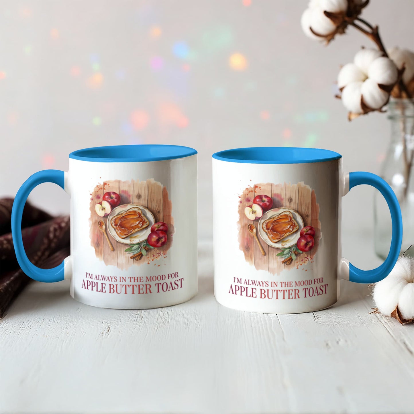 I'm Always in the Mood for Apple Butter Toast Color Accent Ceramic Mug | Autumn Coffee Mug