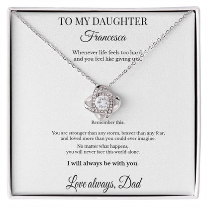 To My Daughter Personalized Love Knot Necklace – When Life Feels Too Hard | From Dad