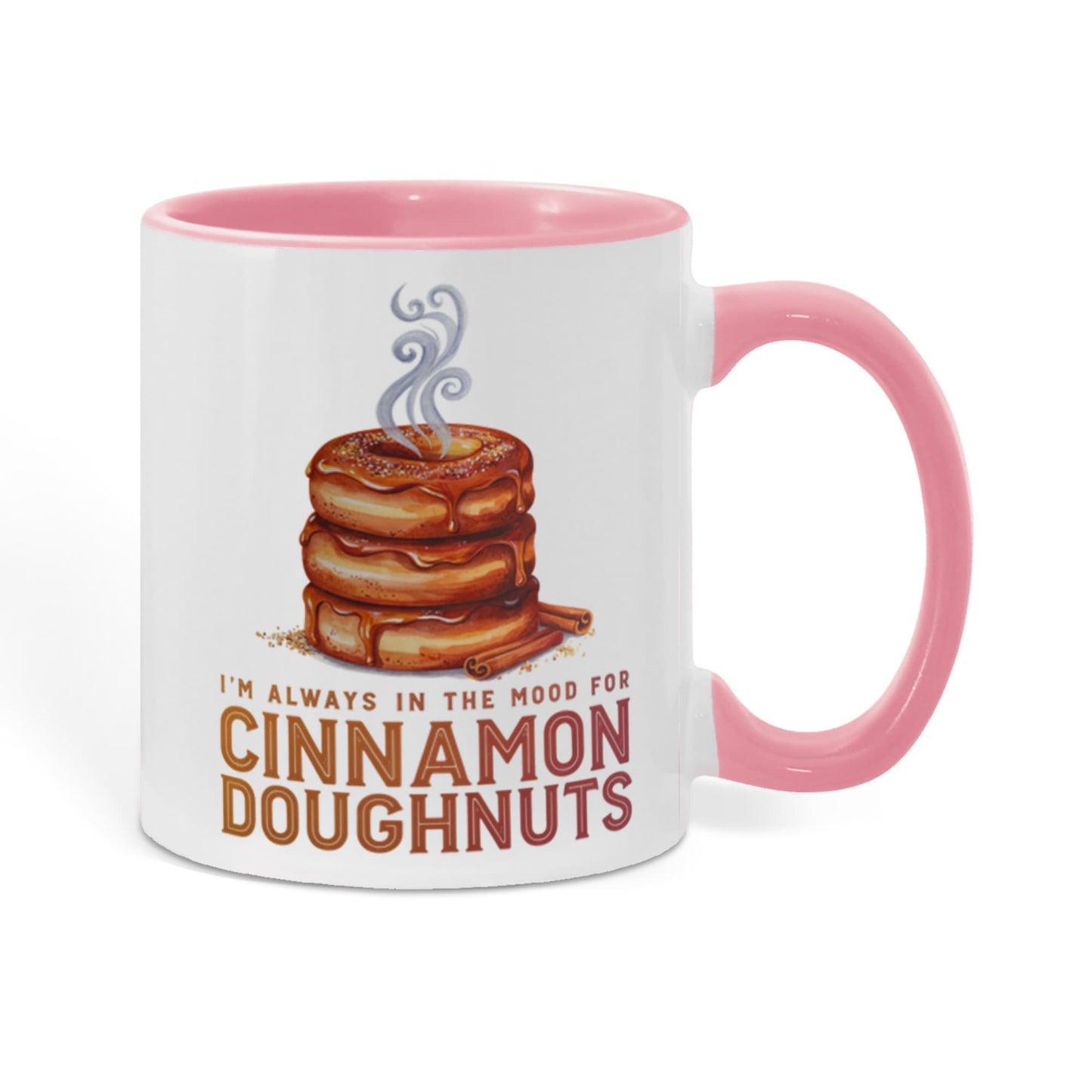 I'm Always in the Mood for Cinnamon Doughnuts Color Accent Ceramic Mug | Autumn Coffee Mug
