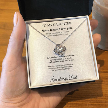 To My Daughter Love Knot Necklace – Never Forget: I Love You | From Dad