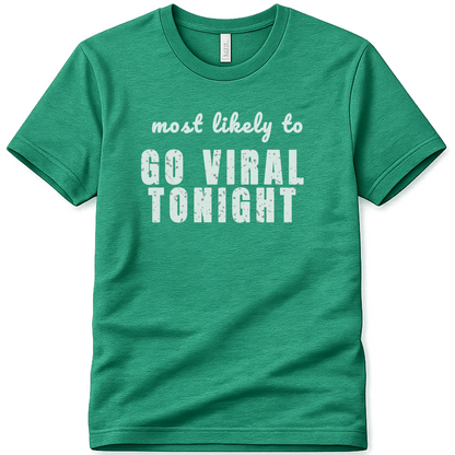 Go Viral Tonight Shirt – Trendy St Patrick’s Day Party Tee for Women