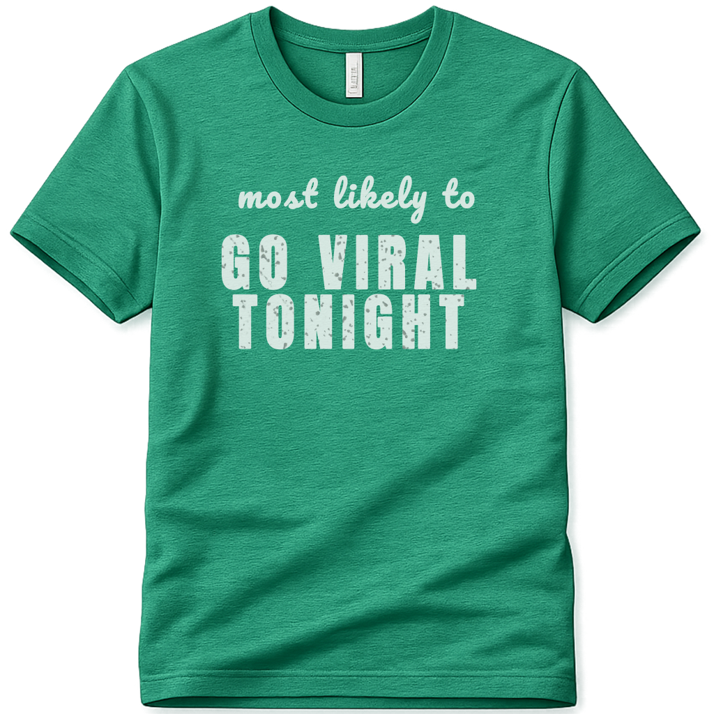 GO VIRAL TONIGHT SPT08 St Patricks Day Bachelorette Shirt, Funny Irish Party Tee, Most Likely to Shirt, Pub Crawl Outfit, Girls Night Out Tee