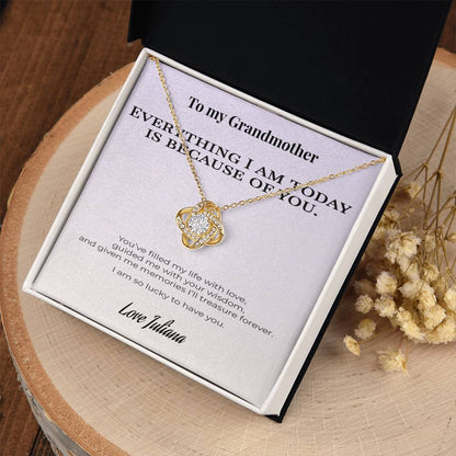 Gift for Grandmother – Love Knot Necklace – “Everything I Am Is Because of You” – Personalized Grandmother Gift from Grandchild