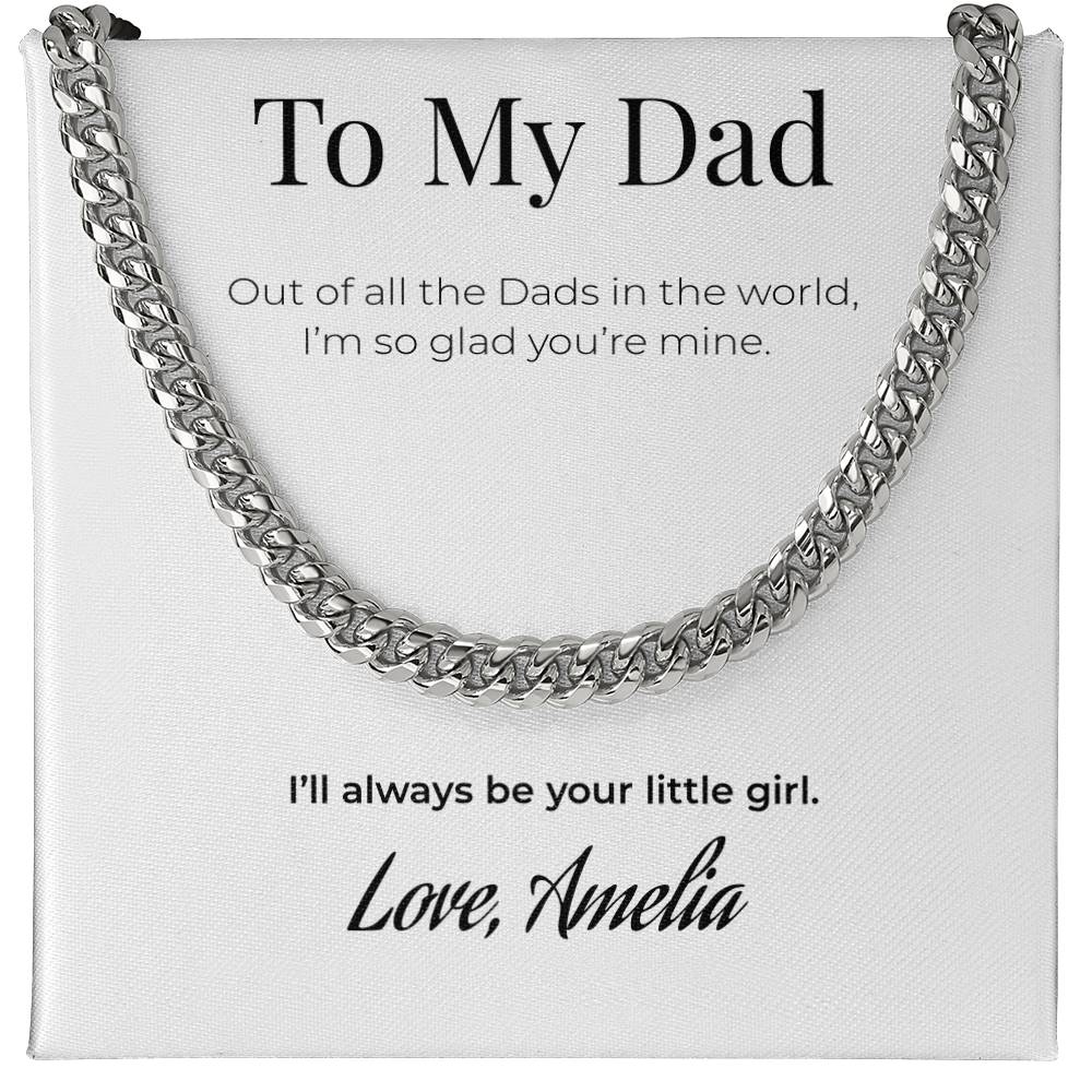 To My Dad Cuban Link Chain Necklace – “Out of All the Dads in the World” – Personalized Gift from Daughter