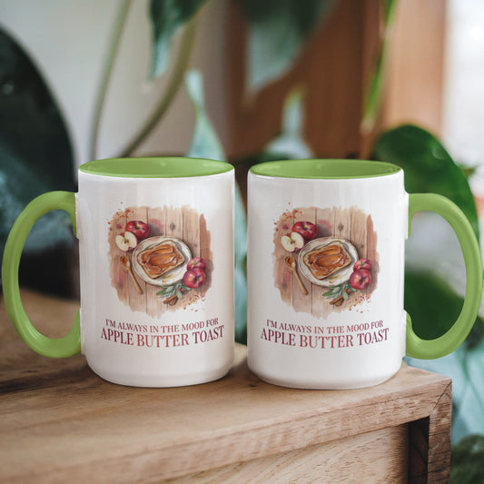 I'm Always in the Mood for Apple Butter Toast Color Accent Ceramic Mug | Autumn Coffee Mug