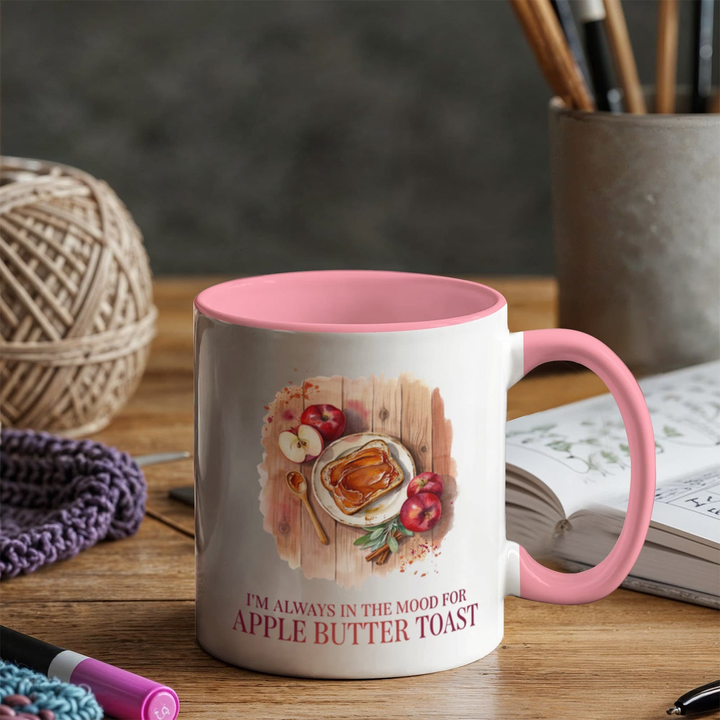I'm Always in the Mood for Apple Butter Toast Color Accent Ceramic Mug | Autumn Coffee Mug