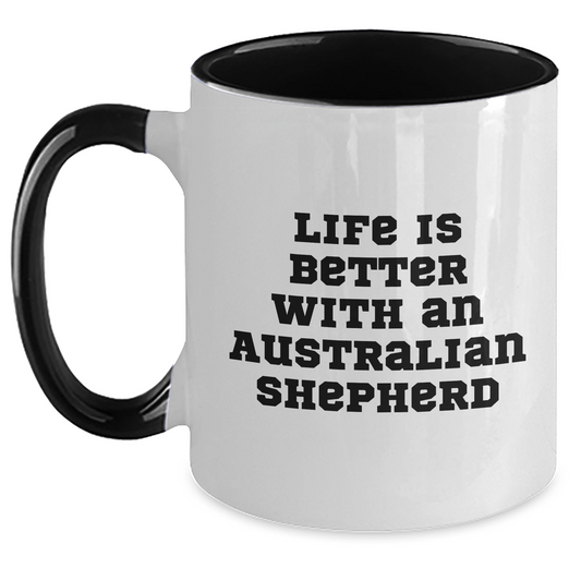 Life Is Better With An Australian Shepherd Two Tone Coffee Mug - Funny Gifts For Australian Shepherd Dog Lovers on Father's Day - Main