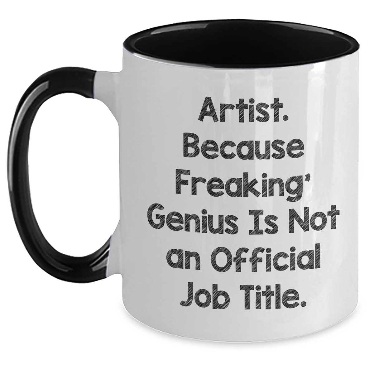 Funny Artist Gifts from Men to Men - 'Artist. Because Freaking' genius Is Not An Official Job Title.' Two Tone Coffee Mug for Father's Day - Main
