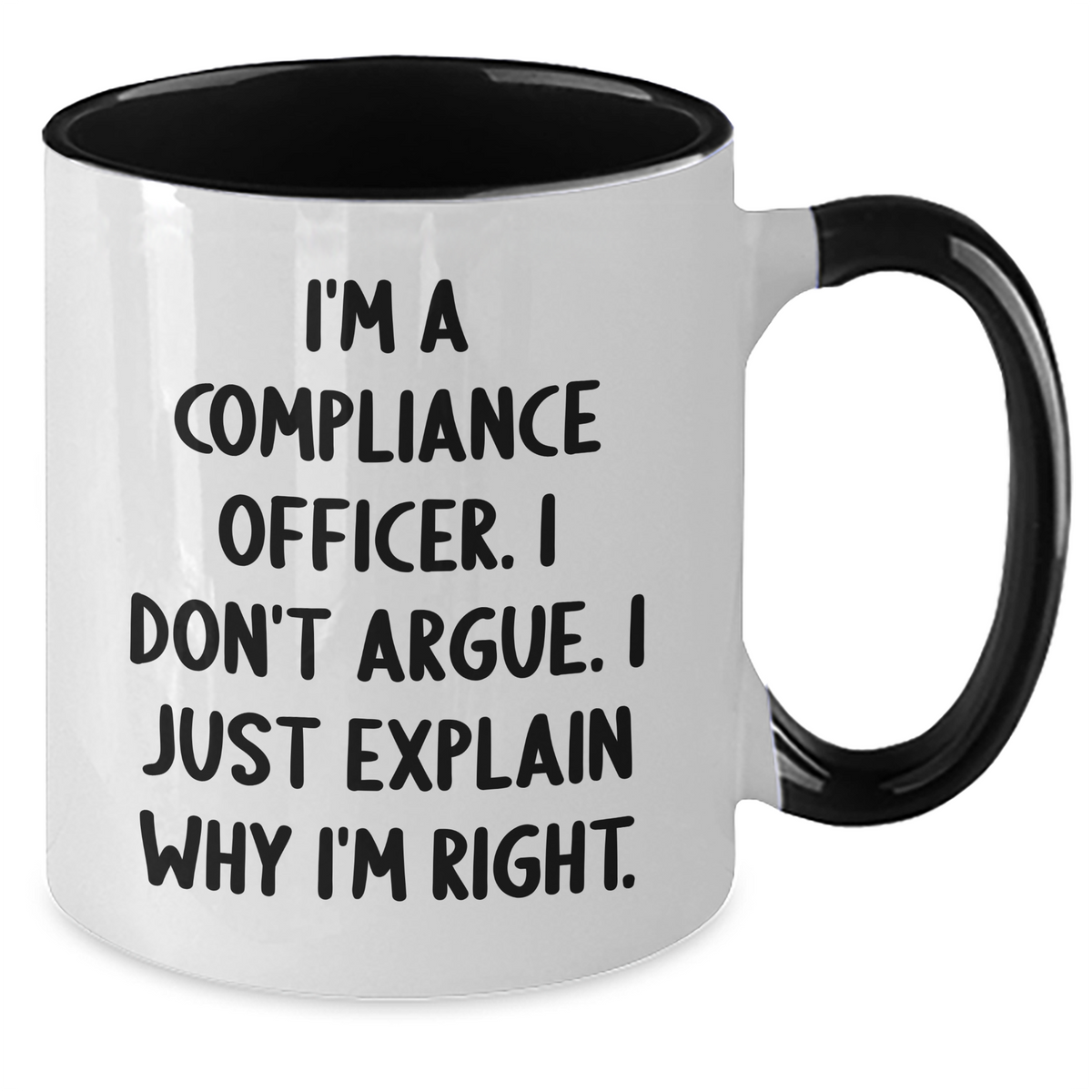 Compliance Officer Humor Gifts, Funny Two Tone Coffee Mug - 'I'm A Compliance Officer. I Don't Argue. I Just Explain Why I'm Right.' - Gifts from Friends, Coworkers, or Family for Graduation - Additional