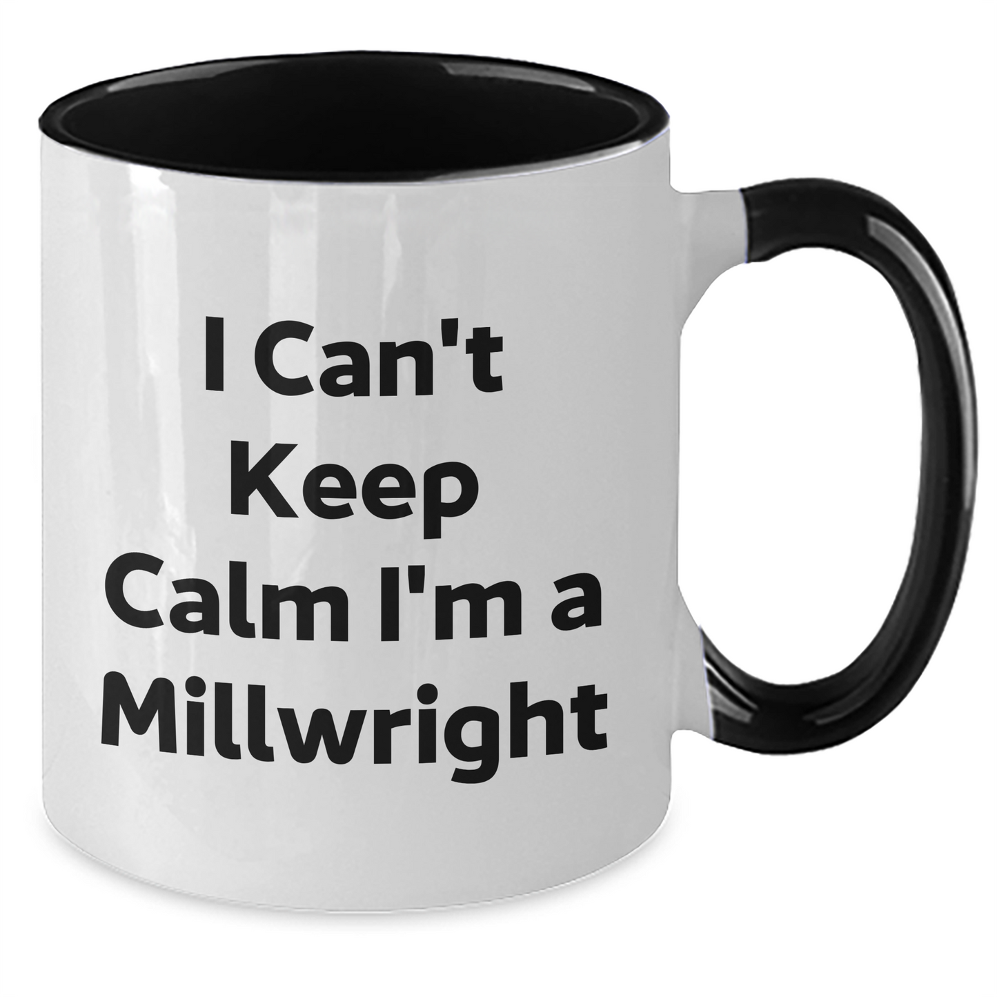 Funny Millwright Gifts: I Can't Keep Calm Millwright Two Tone Coffee Mug, Perfect Graduation Unique Gifts from Friends for Men, Unique Millwright Mugs for Coworkers - Additional
