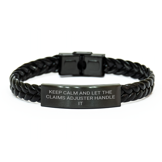Claims Adjuster Gifts from Friends - Keep Calm And Let The Claims Adjuster Handle It Interlaced Leather Bracelet for Graduation - Image 1
