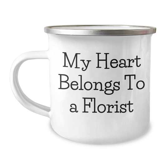 Florist Gifts from Friends, Funny My Heart Belongs To A Florist Quote Camping Mug for Graduation, Gifts for Men or Women - Image 1
