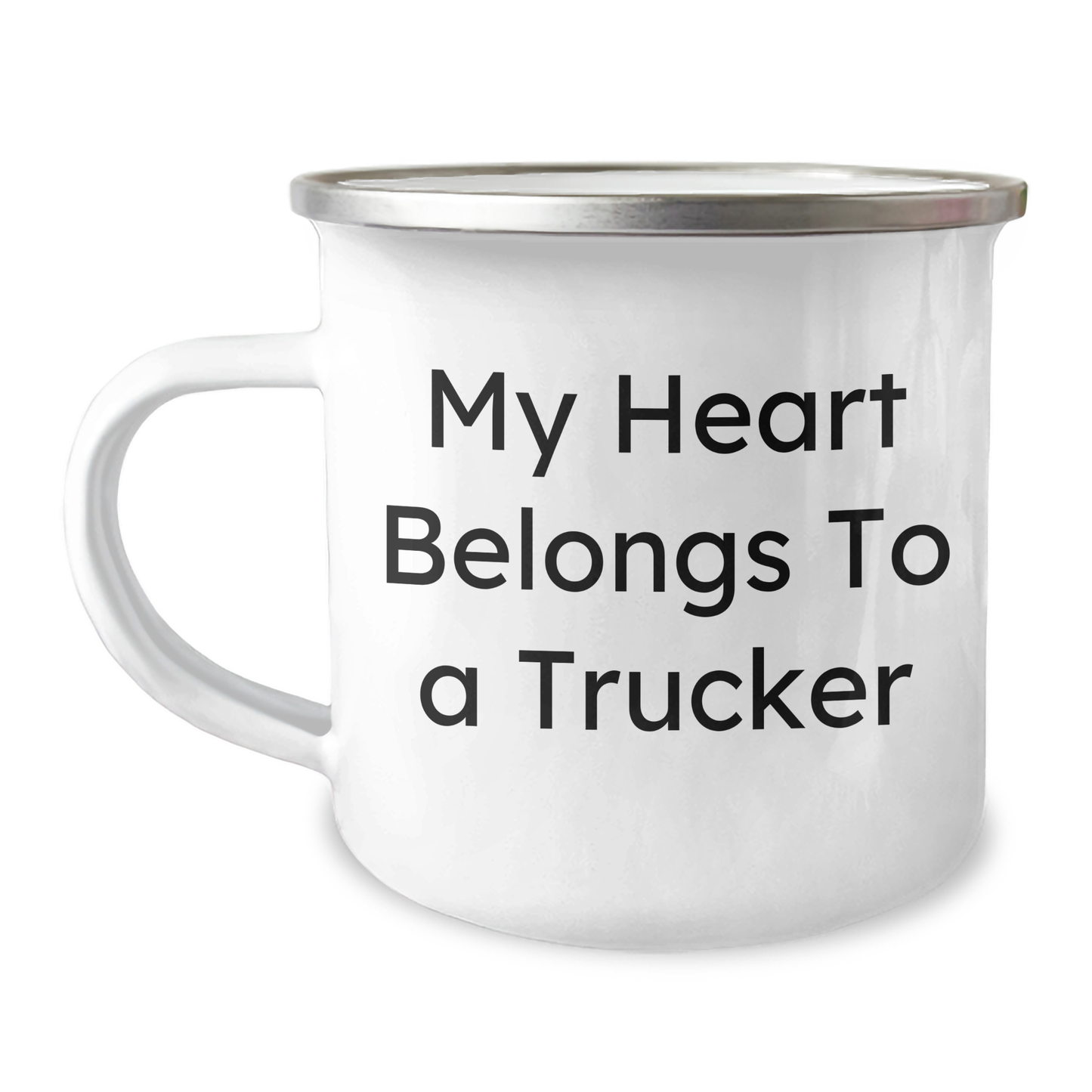 Funny Trucker Gifts From Men to Trucker Friends on Father's Day - My Heart Belongs To A Trucker Camping Mug, 12 oz, Stainless Steel with Enamel Finish - Image 1