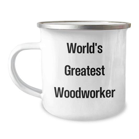 Funny Woodworker Gifts, World's Greatest Woodworker Quote, Stainless Steel Camping Mug for Mother's Day - Gifts from Family to Woodworker - Image 1
