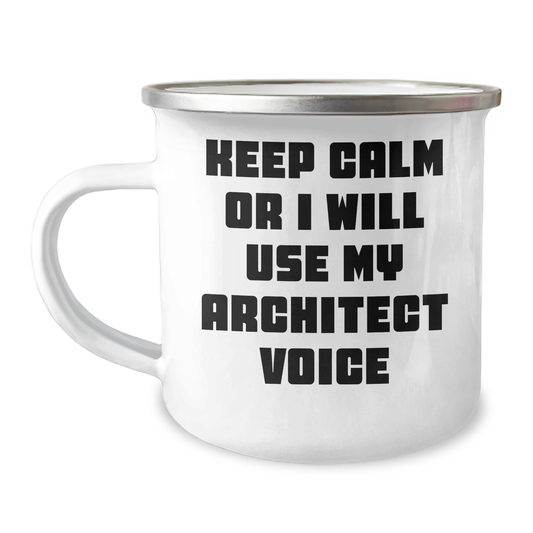 Architect Gifts from Men - Keep Calm Or I Will Use My Architect Voice Funny Camping Mug, Perfect for Mother's Day Unique Gifts - Image 1