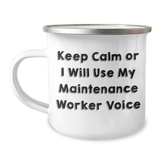 Funny Maintenance Worker Camping Mug Gifts from Men for Mom's Day, Keep Calm or I'll Use My Maintenance Worker Voice - Image 1