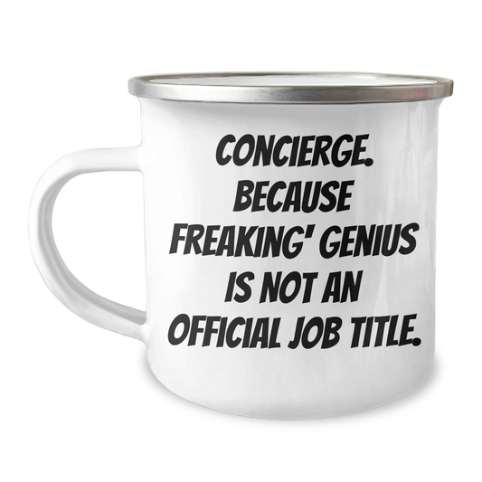 Concierge genius Camping Mug, Funny Quote, Gifts from Family, Gifts for Concierge, Father's Day Unique Presents - Image 1