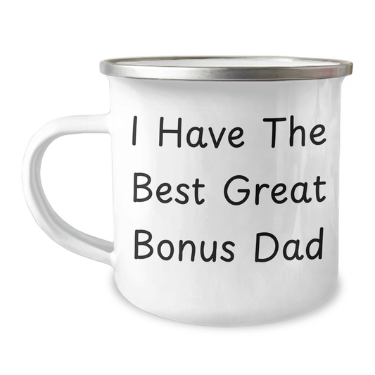 Funny Bonus Dad Gifts, I Have The Best Great Bonus Dad, 12 oz Stainless Steel Camping Mug for Graduation - Image 1
