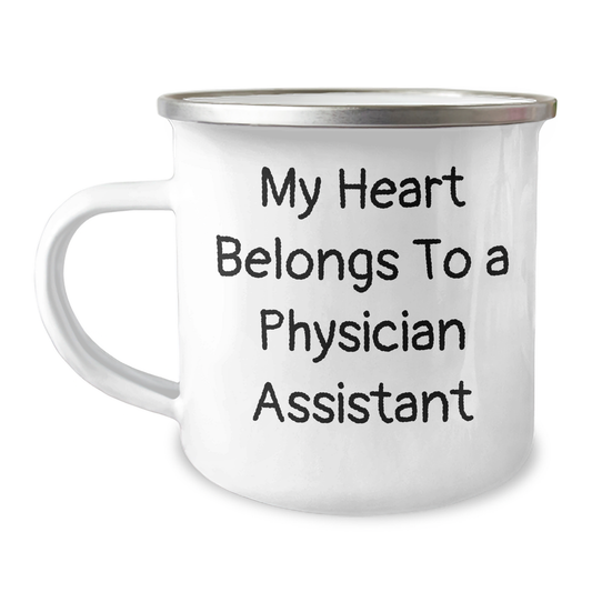 Funny Physician Assistant Gifts - 'My Heart Belongs To A Physician Assistant' Quote - Camping Mug for Graduation, Gifts from Friends, Gifts for Physician Assistant - Image 1