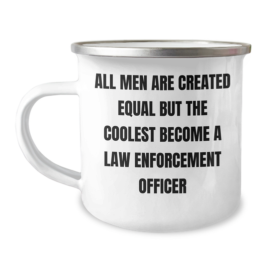 Funny Law Enforcement Officer Gifts, Gifts from Men, Graduation Unique Gifts for Law Enforcement Officer, 12 oz Camping Mug with Inspirational Quote - Image 1