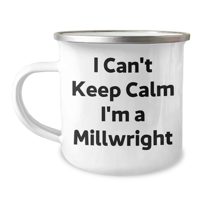 Funny Millwright Gifts from Friends, Unique Camping Mug for Men, 'I Can't Keep Calm I'm A Millwright' Quote, 12 oz Stainless Steel with Enamel Finish - Image 1
