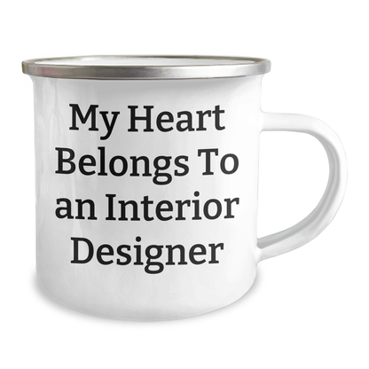 Funny Interior Designer Gifts, 'My Heart Belongs To An Interior Designer' Camping Mug, Unique Father's Day Unique Gifts from Men to Interior Designers - Image 2