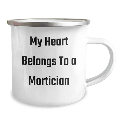 Mortician Gifts from Friends - Funny Quote 'My Heart Belongs To A Mortician' - Camping Mug for Father's Day - Image 2