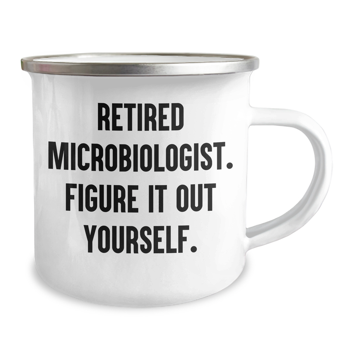Funny Microbiologist Gifts from Family - Retired Microbiologist Figure It Out Yourself Camping Mug for Dad on Father's Day - Image 2